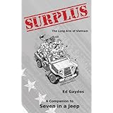 surplus the long arm of vietnam a companion to seven in a jeep