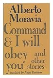 Command and I will obey you, & other stories