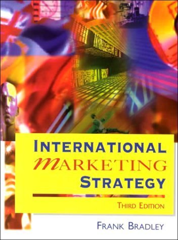 International Marketing Strategy (3rd Edition) 3rd Edition by Bradley, Frank published by Prentice Hall College Div Paperback