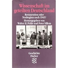 Wissenschaft im geteilten Deutschland. Restauration oder Neubeginn nach 1945?