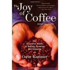The Joy of Coffee: the Essential Guide to Buying, Brewing and Enjoying