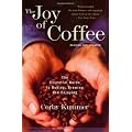 The Joy of Coffee: the Essential Guide to Buying, Brewing and Enjoying