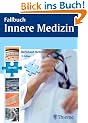 Fallbuch Innere Medizin. 150 F�lle aktiv bearbeiten
