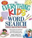 The Everything Kids' Word Search Puzzle and Activity Book: Solve Clever Clues and Hunt for Hidden Words in 100 Mind-Bending Puzzles [EVERYTHING KIDS WORD SEARCH PU]