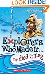 Explorers Who Made It... Or Died Trying