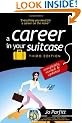 A Career in Your Suitcase: The Expat and Trailing Spouse's Guide to a Career on the Move