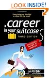 A Career in Your Suitcase: The Expat and Trailing Spouse's Guide to a Career on the Move