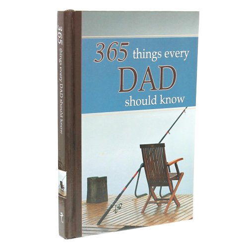 365 Things Every Dad Should Know (365 Things Every. Should Know)