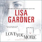 Love You More: A Novel | [Lisa Gardner]