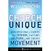 Church Unique: How Missional Leaders Cast Vision, Capture Culture, and Create Movement (J-B Leadership Network Series)