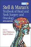 Stell and Maran's Textbook of Head and Neck Surgery and Onocology