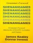 Shenanigames: Grammar-Focused Interactive ESL/EFL Activities and Games (Photocopyable Masters)