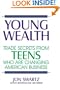 Young Wealth: Trade Secrets from Teens Who Are Changing American Business