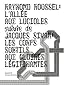 L'All�e aux lucioles suivie de Les Corps subtils aux gloires l�gitimantes