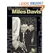 The Music of Miles Davis: A Study & Analysis of Compositions & Solo Transcriptions from the Great Jazz Composer and Im
