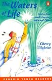 The waters of life : stories from North America, India and China
