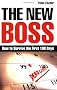The New Boss: How to Survive the First 100 Days