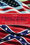 Of Rebels 'N' Rednecks, the Way We Wuz