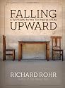 Falling Upward: A Spirituality for the Two Halves of Life