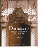 Damascus: Hidden Treasures of the Old City