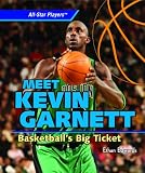 Meet Kevin Garnett: Basketball's Big Ticket (All-Star Players)