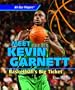 Meet Kevin Garnett: Basketball's Big Ticket (All-Star Players)