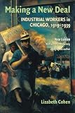 Making a new deal : industrial workers in Chicago, 1919-1939