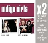 Indigo Girls - X2:indigo Girl/Rites of Passage