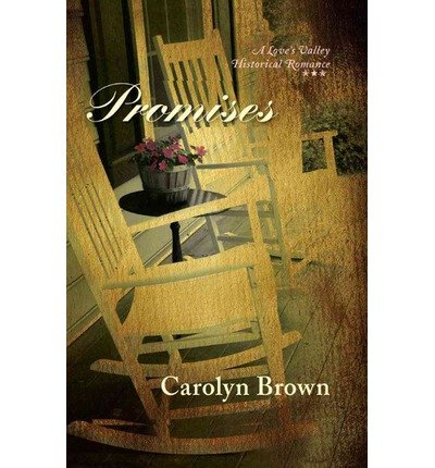 [ PROMISES (LOVE'S VALLEY HISTORICAL ROMANCE) ] By Brown, Carolyn ( Author) 2012 [ Paperback ]