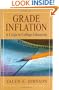 Grade Inflation: A Crisis in College Education