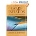 Grade Inflation: A Crisis in College Education