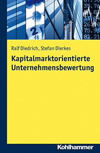 Kapitalmarktorientierte Unternehmensbewertung (German Edition)