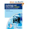 Gyn�kologie und Geburtshilfe compact: Alles f�r Station, Praxis und Facharztpr�fung