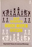 Ray Keene's good move guide