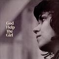 God Help the Girl (Lyrics included with album)
