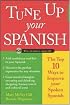 Tune Up Your Spanish: Top 10 Ways to Improve Your Spoken Spanish