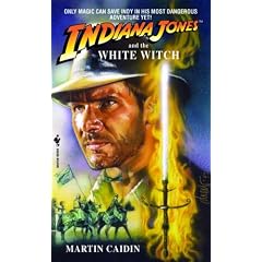 Indiana Jones and the White Witch by Martin Caidin