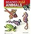 Beaded Wild Animals: Puffy Critters for Key Chains, Dangles, and Jewelry (Design Originals)