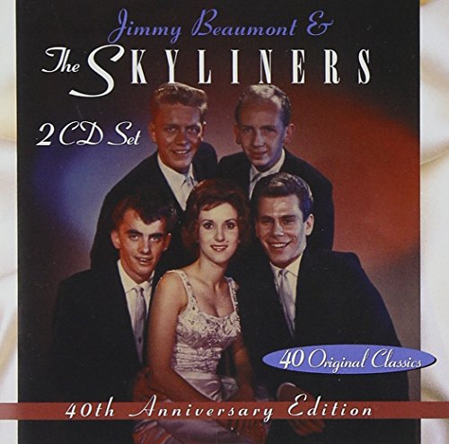 Skyliners - Jimmy Beaumont & The Skyliners: 40th Anniversary Edition - Zortam Music