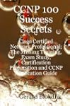 CCNP 100 Success Secrets - Cisco Cert...