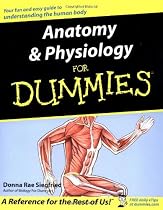 Anatomy & Physiology For Dummies