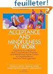 Acceptance and Mindfulness at Work