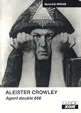 ALEISTER CROWLEY Agent double 666