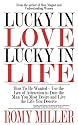 Lucky In Love, Lucky In Life: How To Be Wanted-Use the Law of Attraction to Date the Man You Most Desire and Live the Life You Deserve
