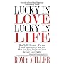 Lucky In Love, Lucky In Life: How To Be Wanted-Use the Law of Attraction to Date the Man You Most Desire and Live the Life You Deserve