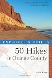 Search : Explorer's Guide 50 Hikes in Orange County (Explorer's 50 Hikes)