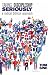 Taking Discipleship Seriously: A Radical Biblical Approach by Tom Sine ISBN 0817010858