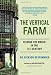 The Vertical Farm: Feeding the World in the 21st Century Image of The Vertical Farm: Feeding the World in the 21st Century