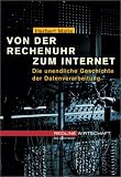 Die Wundermaschine. Die unendliche Geschichte der Datenverarbeitung - Von der Rechenuhr zum Internet - Herbert Matis