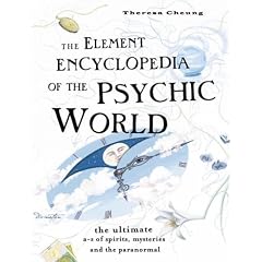 The Element Encyclopedia of the Psychic World: The Ultimate A-Z of Spirits, Mysteries and the Paranormal